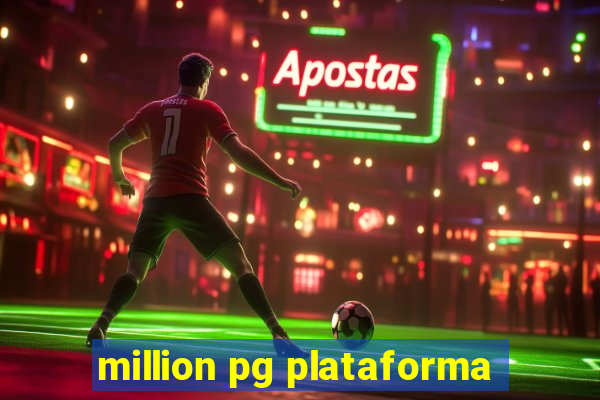 million pg plataforma